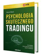 Psychologia skutecznego tradingu, Steve Ward, Wyd. Maklerska.pl, Poznań 2015 